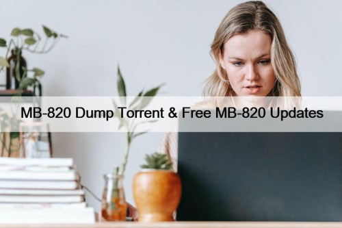 MB-820 Dump Torrent & Free MB-820 Updates